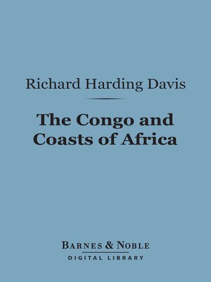 cover image of The Congo and Coasts of Africa (Barnes & Noble Digital Library)